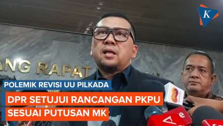 DPR Setujui Draf PKPU soal Pilkada Sesuai Putusan MK, Tinggal Tunggu Rapat Resmi