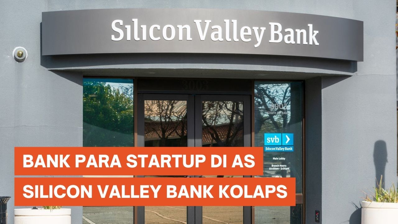 Bank Para Startup di AS, Silicon Valley Bank Kolaps dalam 48 Jam