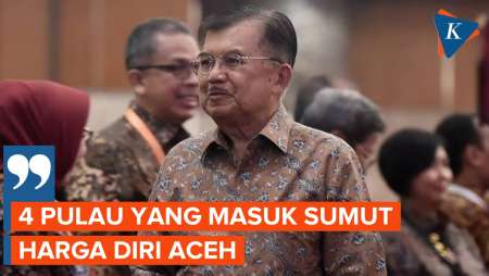 Kritik 4 Pulau Masuk Sumut, Jusuf Kalla: Itu Harga Diri bagi Aceh