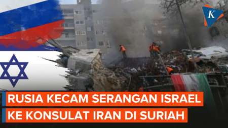 Serangan Israel ke Konsulat Iran di Ibu Kota Suriah Bikin Rusia Tidak Terima