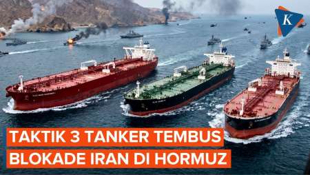 3 Tanker Berhasil Tembus Blokade Iran Di Selat Hormuz, Begini Caranya