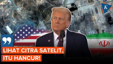 Iran Bantah Situs Nuklir Rusak, Trump: Lihat Citra Satelit, itu Hancur!