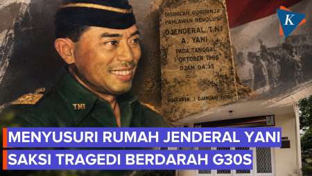 Menyusuri Rumah Jenderal Ahmad Yani, Saksi Bisu Pembantaian Pahlawan Revolusi