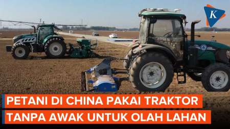 Teknologi Pertanian China, Olah Lahan Pakai Traktor Tanpa Pengemudi