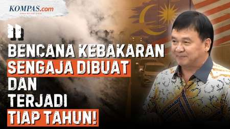 Desak Indonesia Ganti Rugi, Parlemen Malaysia: Kebakaran Ini Disengaja, Diulang Setiap Tahun