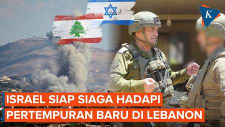 IDF Siaga Hadapi Kemungkinan Pertempuran Baru Di Lebanon
