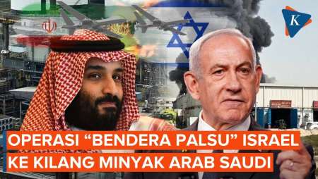 Israel Diduga Lancarkan Operasi "Bendera Palsu" Terhadap Kilang Minyak Arab Saudi
