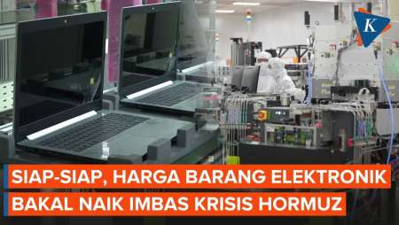 Produsen Di China Peringatkan Harga Barang Elektronik Bakal Naik Imbas Krisis Selat Hormuz