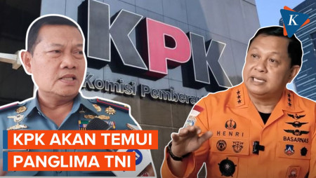 Kepala Basarnas Jadi Tersangka, KPK Akan Temui Panglima TNI