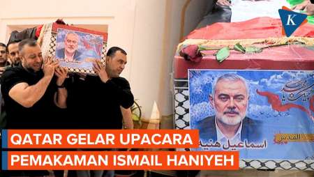 Qatar Adakan Upacara Pemakaman Ismail Haniyeh Hari Ini