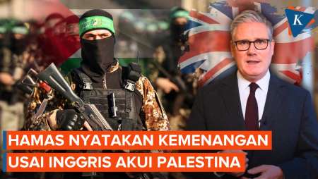 Hamas Nyatakan Kemenangan Setelah Inggris Akui Negara Palestina