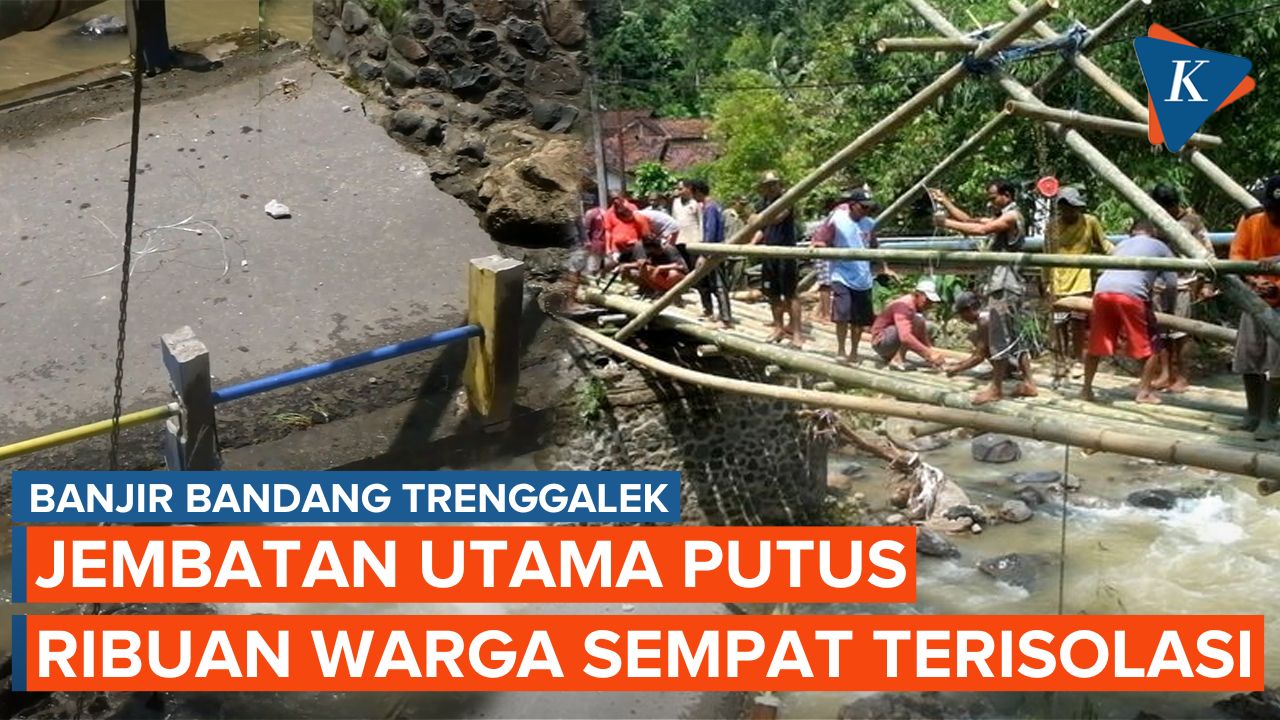 Banjir Bandang Trenggalek Akibatkan Jembatan Utama Putus