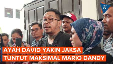 Ayah David Ozora Yakin Jaksa Bakal Tuntut Mario Dandy 12 Tahun