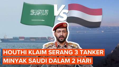Houthi Klaim Serang 3 Tanker Saudi Dalam 2 Hari, Sesumbar Blokade Sukses