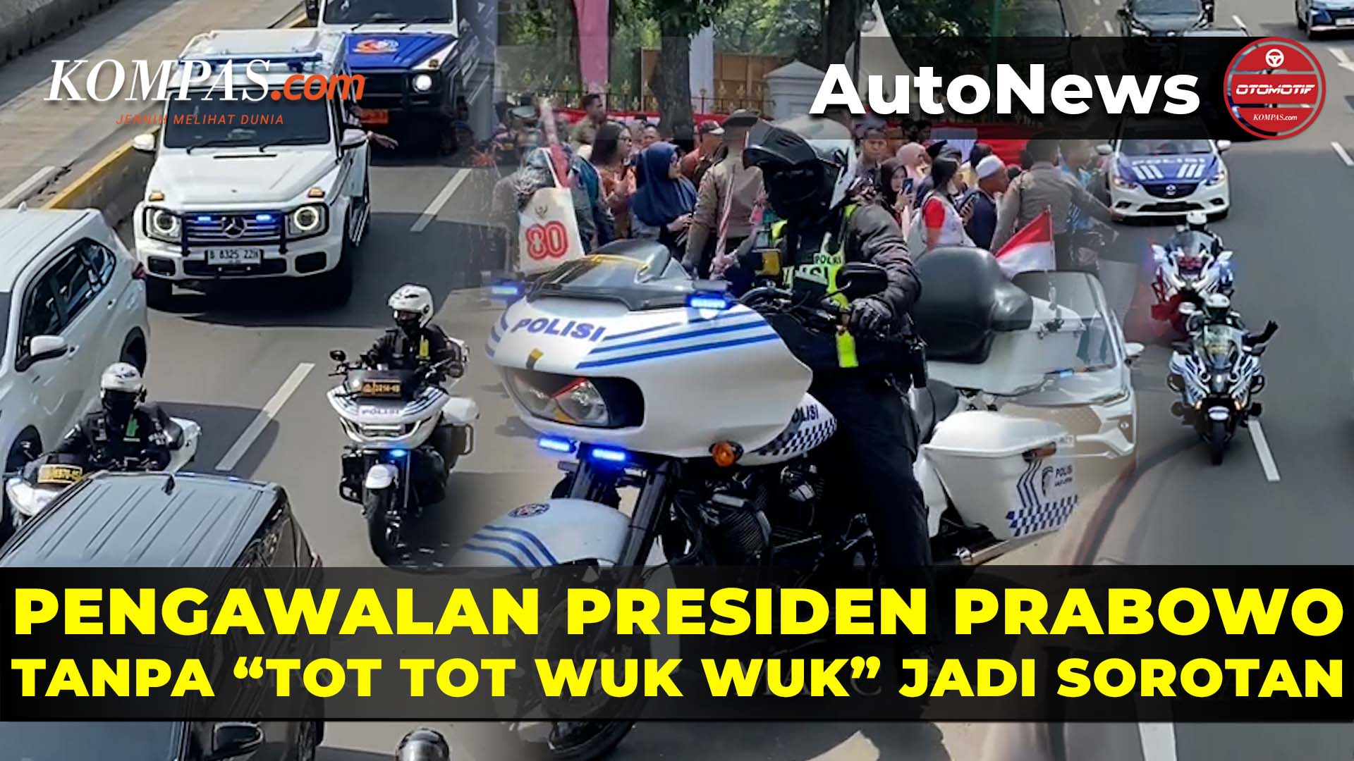 Tanpa ‘Tot Tot Wuk Wuk’: Pengawalan Presiden Jadi Sorotan Publik