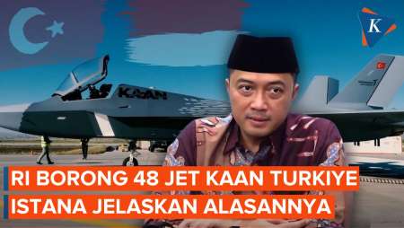 Istana Jelaskan Alasan Pembelian 48 Jet Tempur KAAN Turkiye Senilai Rp 162 Triliun