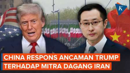 Respons China Usai Trump Ancam "Sikat" Mitra Dagang Iran
