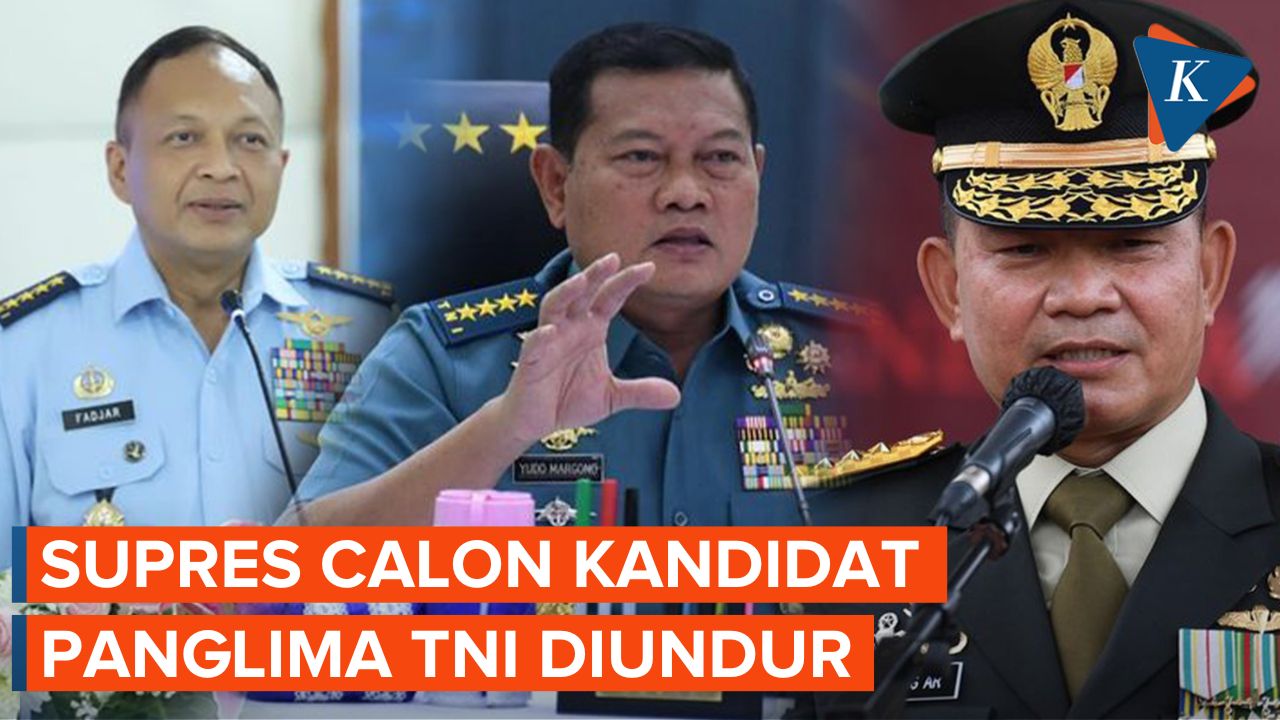 Supres Calon Panglima TNI Diundur, Pengamat Nilai Kandidat Bisa Berubah