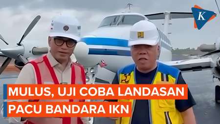 Mulus, Uji Coba Landasan Pacu Bandara IKN