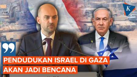 Perancis Peringatkan Israel, Pendudukan Militer di Gaza Akan Jadi Bencana