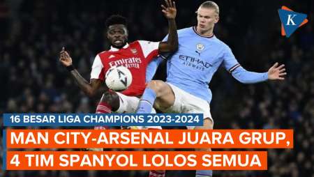 Daftar 16 Besar Liga Champions: Inggris Setor 2 Tim, Terbanyak dari Spanyol