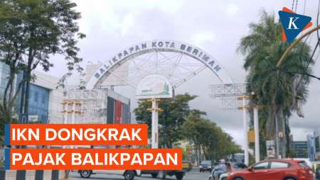 IKN Dongkrak Pajak Balikpapan