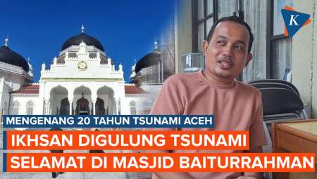 Kisah Ikhsan Digulung Tsunami Aceh, Selamat di Masjid Baiturrahman