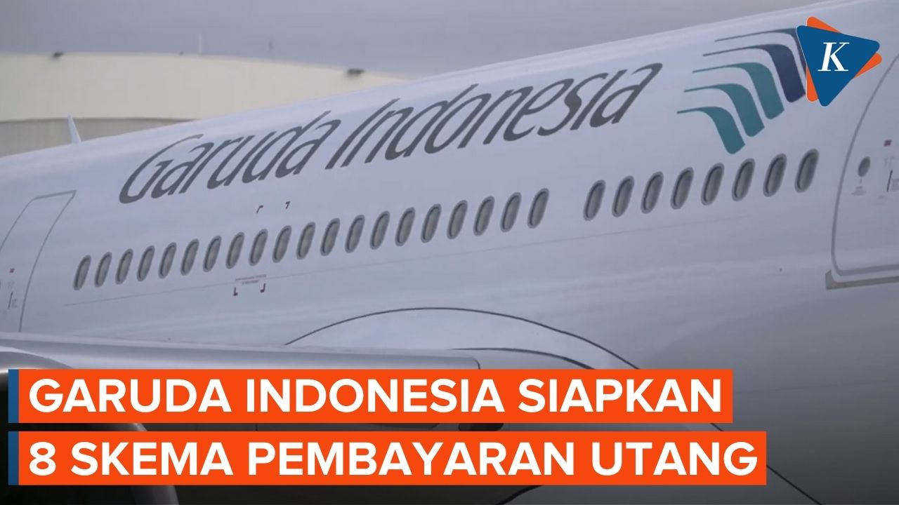 Garuda Indonesia Ungkap 8 Skema Pembayaran yang Disiapkan