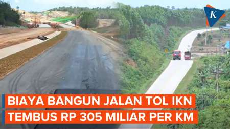 Biaya Pembangunan Jalan Tol di IKN Rp 305 Miliar Per Kilometer