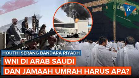 Houthi Vs Arab Saudi Memanas, Hal-Hal Yang Perlu Diwaspadai Warga Indonesia