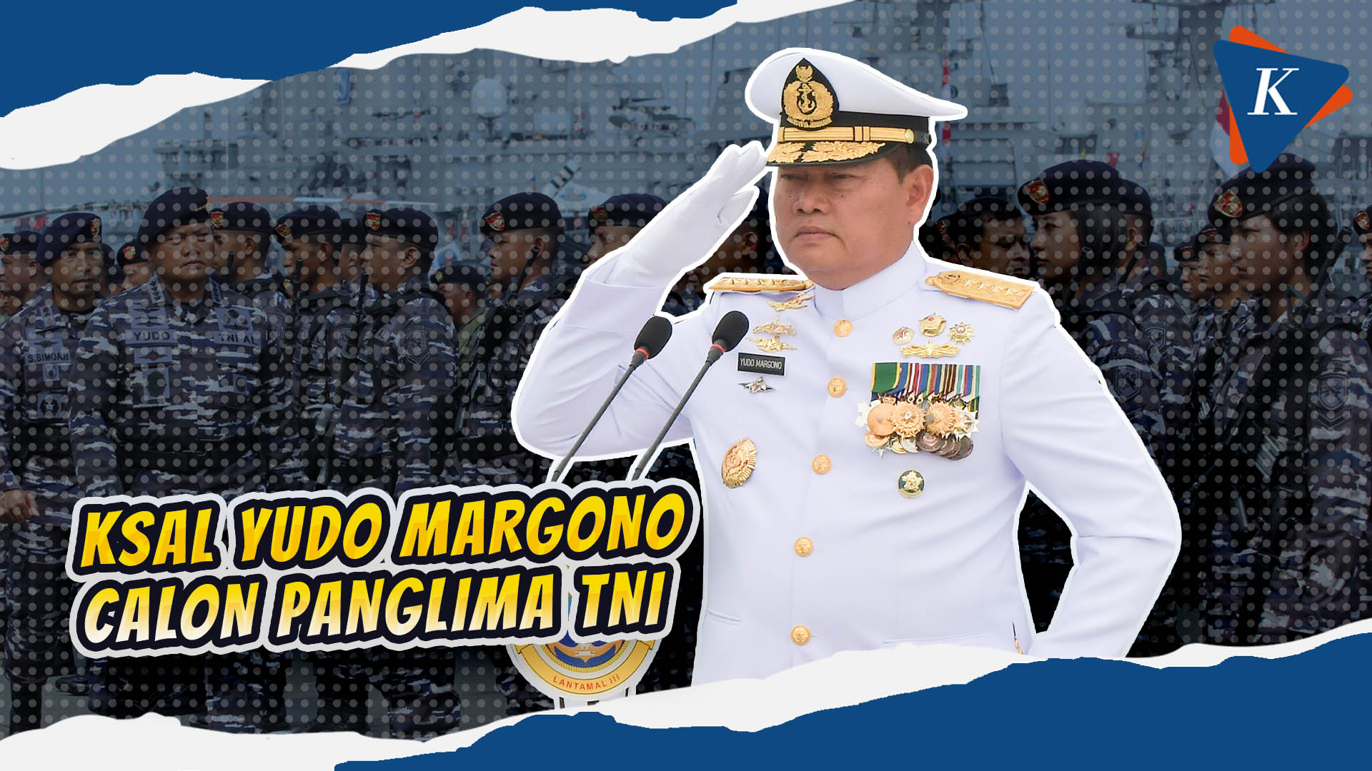 Yudo Margono, dari Anak Petani, Komandan Kapal Perang, hingga Calon Panglima TNI
