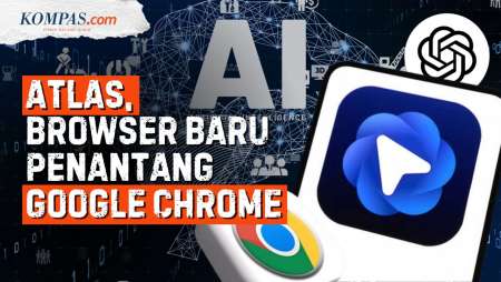 OpenAI Atlas “Tantang” Google Chrome, Secanggih Apa Browse AI Ini?