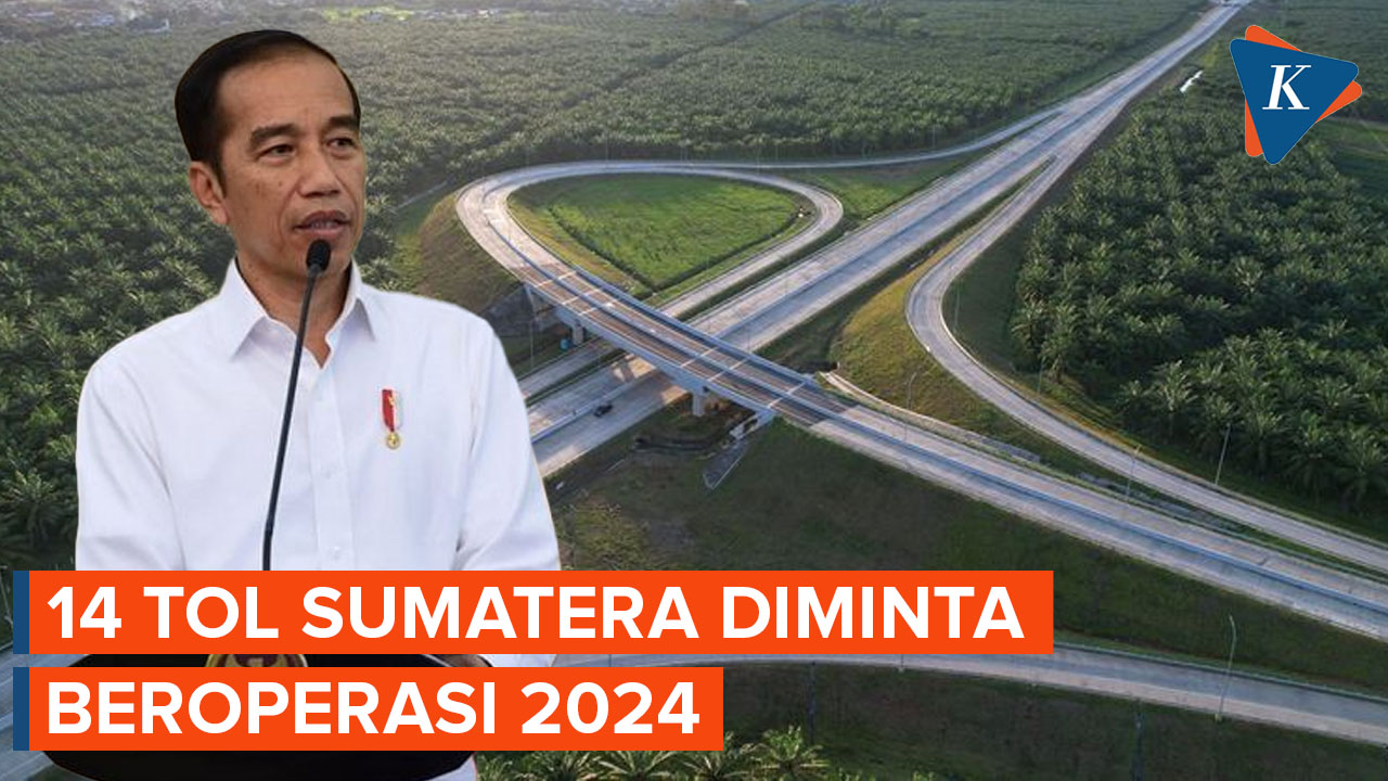 Jokowi Minta 14 Tol di Sumatera Beroperasi Pada 2024