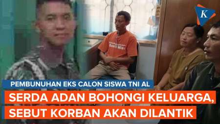 Pembunuhan Eks Casis TNI, Serda Adan Bohongi Keluarga Sebut Korban Akan Dilantik