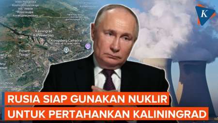 Rusia Siap Gunakan Senjata Nuklir Pertahankan Kaliningrad Dari Ancaman NATO-Inggris