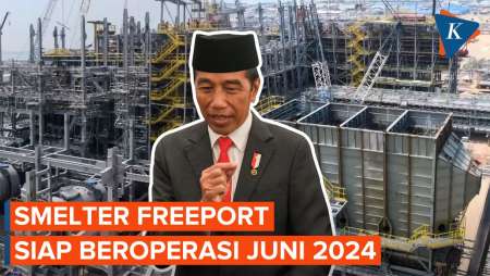 Smelter Freeport di Gresik Akan Beroperasi Juni 2024