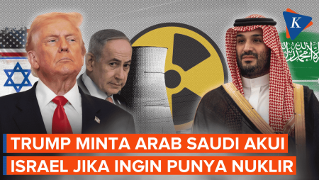 Trump Tambah Syarat Arab Saudi Jika Ingin Punya Nuklir, Wajib Akui Israel!
