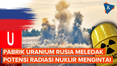 Pabrik Uranium Rusia Meledak, Ancaman Radiasi Nuklir Jadi Pertaruhan 