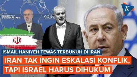 Iran Tegaskan Tak Ingin Eskalasi Konflik, Tapi Israel Harus Dihukum atas Pembunuhan Haniyeh