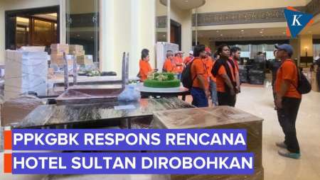 Soal Rencana Perobohan Hotel Sultan, PPKGBK: Belum Diputuskan