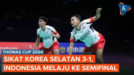 Hasil Thomas Cup 2024, Indonesia ke Semifinal Usai Tumbangkan Korea Selatan 3-1