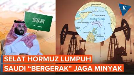 Selat Hormuz Lumpuh, Saudi "Hidupkan" Lagi Pipa Minyak Kapasitas 7 Juta Barel