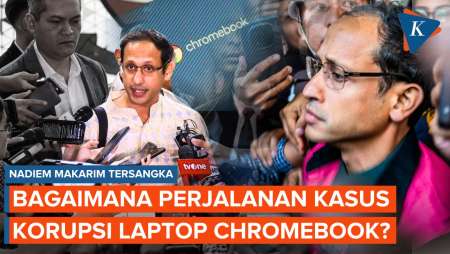 Kronologi Dugaan Korupsi Laptop Chromebook Nadiem Makarim, Bagaimana Awalnya?