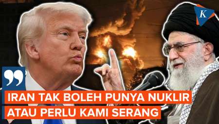 Ancam Siap Serang, Trump: Iran Tak Boleh Punya Senjata Nuklir