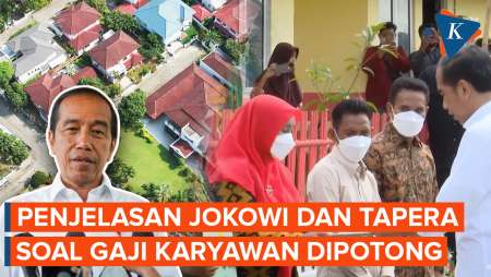 Penjelasan Jokowi dan BP Tapera soal Gaji Karyawan Dipotong