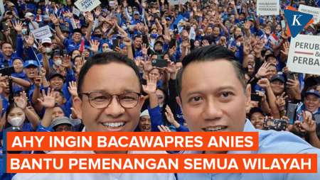 Keinginan AHY, Cawapres Anies Bisa Bantu Menangkan Seluruh Wilayah Indonesia! .