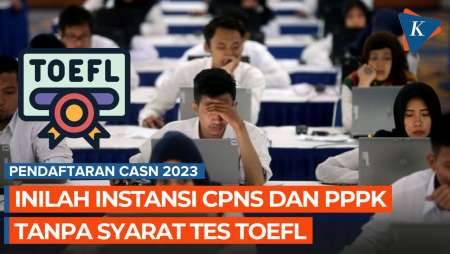 Daftar Instansi yang Buka Formasi CPNS dan PPPK 2023 Tanpa Tes TOEFL!