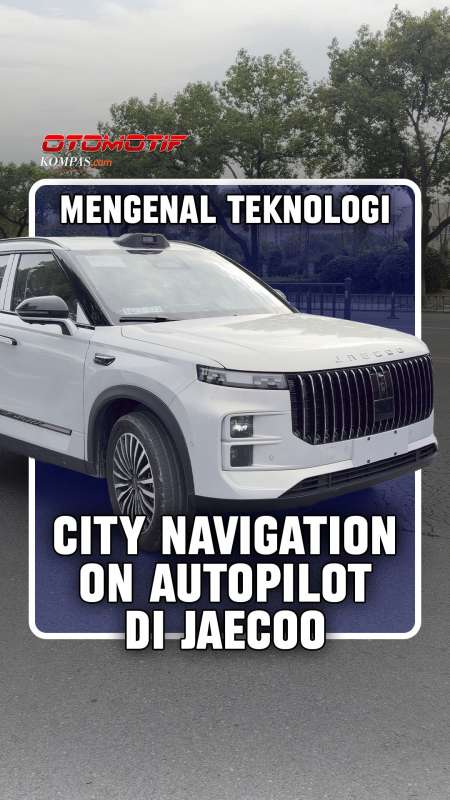 Mobil Jaecoo Ini Bisa Nyetir Sendiri Dengan Fitur City Navigation on Autopilot (CNOA)