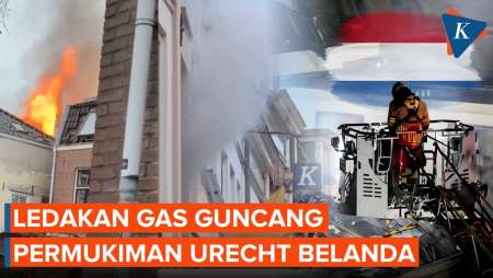 Utrecht Belanda Diguncang Ledakan Gas