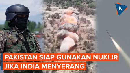 Makin Panas! Pakistan Ancang-ancang Gunakan Nuklir jika...